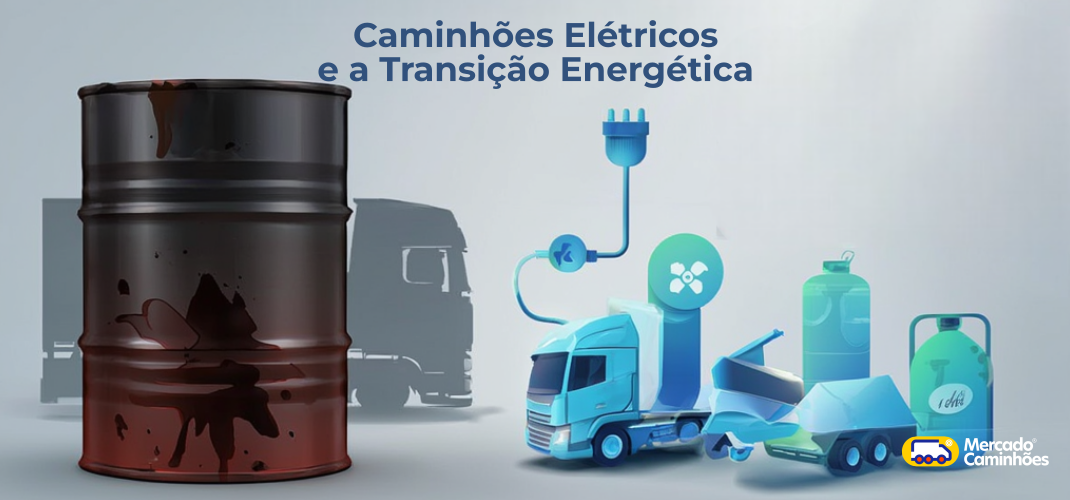 Caminhões Elétricos e a Transição Energética no Transporte Rodoviário