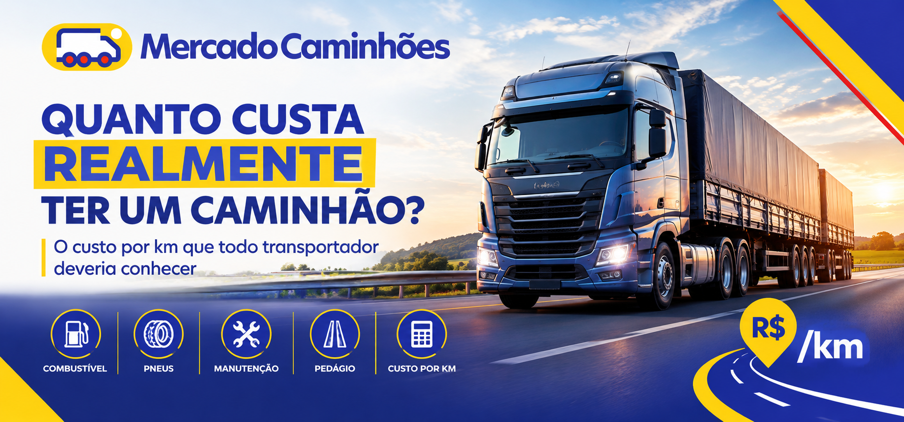 Quanto custa realmente ter um caminhão? O custo por km que todo transportador deveria conhecer